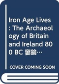 Cover: Iron Age Lives - Routledge