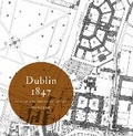 Cover: Dublin 1847: city of the Ordnance Survey - Royal Irish Academy