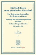 Cover: Die Stadt Posen unter preu&szlig;ischer Herrschaft. - Duncker & Humblot