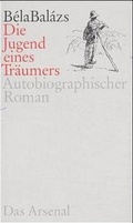 Cover: Die Jugend eines Tr&auml;umers - Das Arsenal