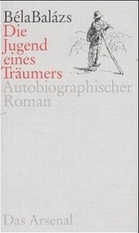 Enlarge image Cover: Die Jugend eines Träumers - Das Arsenal