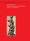 Cover: Den Teufel im Leib. Affekt und Bewegung in der italienischen Grafik des 16. Jahrhunderts - Kunstverein Bremen