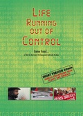 Cover: Life Running out of Control - Gene Food... - Denkmal Filmgesellschaft