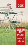 Cover: Leben ist mehr 2015 - Christliche Literaturverbreitung