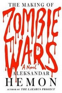 Enlarge image Cover: The Making of Zombie Wars - Farrar, Straus & Giroux Inc