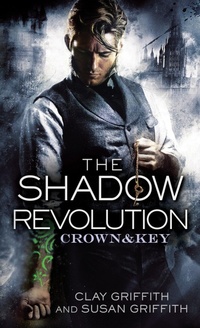 Enlarge image Cover: The Shadow Revolution: Crown & Key - Del Rey Books