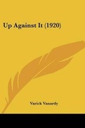 Cover: Up Against It (1920) - Kessinger Publishing