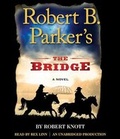 Cover: Robert B. Parker's the Bridge - Random House Audio Publishing Group