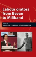 Cover: Labour Orators from Bevan to Miliband - Manchester University Press