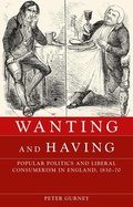 Cover: Wanting and Having - Manchester University Press
