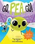 Cover: Go, Pea, Go! - Running Press Kids