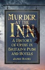 Cover: Murder at the Inn - The History Press Ltd