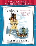 Cover: Women Who Broke the Rules: Sacajawea - Walker & Co