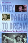 Cover: They Dared to Dream - University Press of Florida