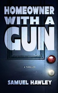 Cover: Homeowner with a Gun - Conquistador Press