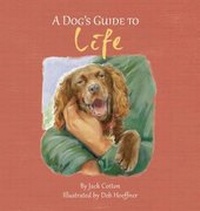 Enlarge image Cover: A Dog's Guide to Life - On Cape Publications