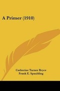 Cover: A Primer (1910) - Kessinger Publishing