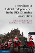 Cover: The Politics of Judicial Independence in the UK's Changing Constitution - Cambridge University Press