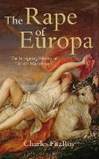 Enlarge image Cover: The Rape of Europa - Bloomsbury Continuum