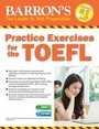 Cover: Practice Exercises for the TOEFL with MP3 CD - Barron's Educational Series Inc.,U.S.