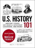 Cover: U.S. History 101 - Adams Media Corporation
