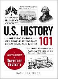 Enlarge image Cover: U.S. History 101 - Adams Media Corporation