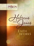 Cover: Hebrews & James: Faith Works - BroadStreet Publishing