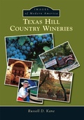 Cover: Texas Hill Country Wineries - Arcadia Publishing (SC)
