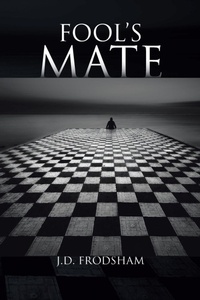Enlarge image Cover: Fool's Mate - AuthorHouse UK