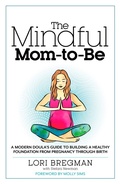 Cover: The Mindful Mom-To-Be - Rodale Books