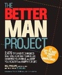 Cover: The Better Man Project - Rodale Press Inc.