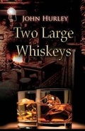 Cover: Two Large Whiskeys - New Generation Publishing