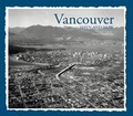 Cover: Vancouver Then & Now - Thunder Bay Press