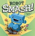 Cover: Robot SMASH! - Owlkids Books Inc.