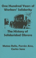 Cover: One Hundred Years of Workers' Solidarity - Kate Sharpley Library