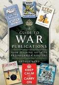 Cover: Guide to War Publications of the First and Second World War - Pen & Sword Military