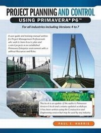 Abbildung von: Project Planning and Control Using Primavera P6 - Eastwood Harris Pty Ltd