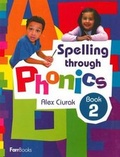 Cover: Spelling Through Phonics: bk. 2 - Farr Books