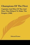 Cover: Champions Of The Fleet - Kessinger Publishing
