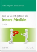 Cover: Die 50 wichtigsten F&auml;lle Innere Medizin - Urban & Fischer