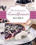 Cover: Die leckersten Landfrauen Kuchen - KOMET