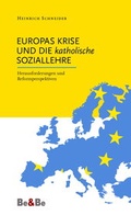 Cover: Europas Krise und die katholische Soziallehre - Medien-GmbH Heiligenkreuz