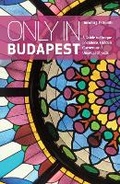Cover: Only in Budapest - The Urban Explorer