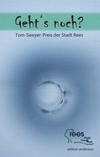 Enlarge image Cover: Geht's noch? - Tom-Sawyer-Preis der Stadt Rees - copy-us