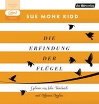 Abbildung von: Die Erfindung der Flügel - Der Hörverlag