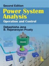 Enlarge image Cover: Power System Analysis Operation and Control - I K International Publishing House Pvt. Ltd