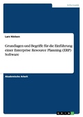 Cover: Grundlagen und Begriffe fuer die Einfuehrung einer Enterprise Resource Planning (ERP) Software - Grin Verlag Gmbh