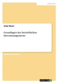 Cover: Grundlagen des betrieblichen Ideenmanagements - GRIN Verlag