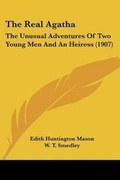 Cover: The Real Agatha - Kessinger Publishing