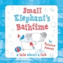 Cover: Small Elephant's Bathtime - Oxford University Press
